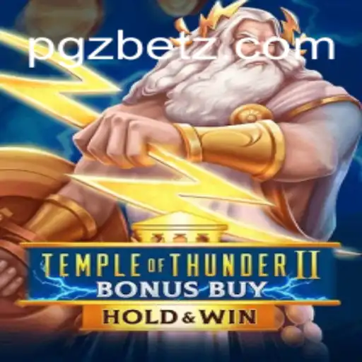 Discover the Exciting World of TempleofThunderIIBonusBuy